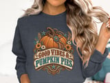 Good Vibes Pumpkin Pies Tee or Sweatshirt thumbnail 1