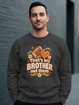 That's My Brother Out There Tee or Sweatshirt thumbnail 20