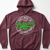 Pickleball Gildan Fleece Hoodie, That's What I Do I Play Pickleball And I Know Things, Court Pullover thumbnail 3