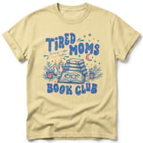Tired Moms Book Club Tee thumbnail 1