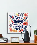 Good Things Are Coming Canvas Wrap, Floral Wall Decor, Positive Affirmation Art, Motivational Wall Art, Home Decor, Gifts for Her thumbnail 2