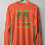 Pickleball Sport-Tek Long Sleeve Tee, I Don't Always Play Pickleball ...Oh Wait, Yes I Do, Sun Shield Shirt thumbnail 4