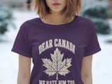 Dear Canada We Hate Him Too Tee thumbnail 8