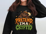 Pretend I'm A Cryptid Tee or Sweatshirt thumbnail 14
