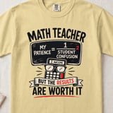 Funny Math Teacher Shirt, My Patience Student Confusion Equation Educator Gift, Awesome Results Worth It Tee or Sweatshirt thumbnail 6