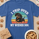 I Trip Over My Wiener Dog T-Shirt thumbnail 3