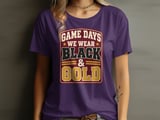 Game Days We Wear Black And Gold Tee or Sweatshirt thumbnail 13