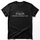 Currently Rereading to Cope Tee thumbnail 5