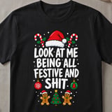 Look At Me Being Festive T-Shirt thumbnail 1