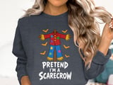 Pretend I'm a Scarecrow Tee or Sweatshirt thumbnail 17