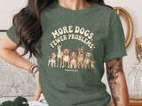 More Dogs Fewer Problems T-Shirt, Funny Dog Lover Gift, Retro Dog Mom Tee, Cute Dog Breeds Pet Owner Apparel thumbnail 5