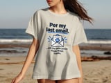 Per My Last Email Tee thumbnail 2