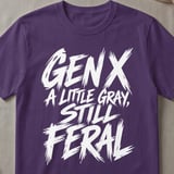 Gen X Still Feral Graphic T-Shirt thumbnail 2