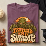 Pretend I'm a Swamp Monster Tee or Sweatshirt thumbnail 8