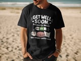 Get Well Soon Recovery Mode Tee thumbnail 12