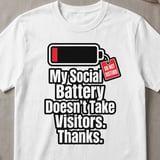 Do Not Disturb Social Battery T-Shirt thumbnail 6