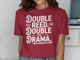 Double Reed. Double the Drama. Graphic T-Shirt thumbnail 12