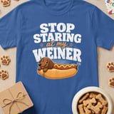 Stop Staring at My Wiener Dog Tee thumbnail 3