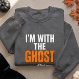I'm With The Ghost Tee or Sweatshirt thumbnail 18