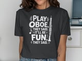 Play Oboe, They Said. It'll Be Fun! Graphic Tee thumbnail 13