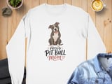 Proud Pit Bull Mom Long Sleeve Tee thumbnail 13