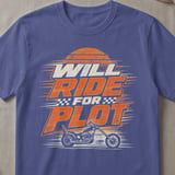 Will Ride For Plot Tee thumbnail 1