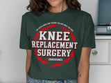 Knee Replacement Surgery Tee thumbnail 3