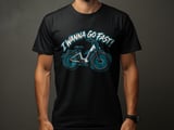 I Wanna Go Fast | Bike Shirt thumbnail 1