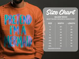 Pretend I'm A Mermaid Tee or Sweatshirt thumbnail 20