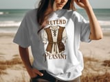 Pretend I'm A Peasant T-Shirt thumbnail 7