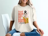 My Husbands Problem Tee thumbnail 5