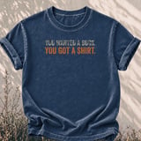 You Wanted A Buck You Got A Shirt Tee thumbnail 3