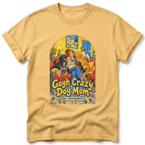Gogh Crazy Dog Mom ~ Comfort Colors Premium Tee thumbnail 7