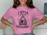 I Speak Fluent Paranormal Tee or Sweatshirt thumbnail 1