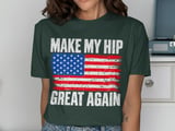 Make My Hip Great Again Tee thumbnail 3