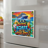 Boys Boats & Good Times Magnet thumbnail 8