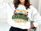 My Grandson Out There Football Sweatshirts thumbnail 3