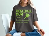 Pickleball Comfort Colors Shirt, Pickleball Mom Like A Normal Mom But Cooler, Vintage Graphic Tee thumbnail 3