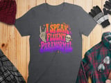 I Speak Fluent Paranormal Tee thumbnail 8