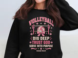 Dig Deep Trust God Volleyball Tee or Sweatshirt thumbnail 15