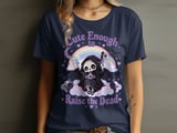 Cute Enough to Raise the Dead Tee or Sweatshirt thumbnail 1