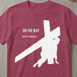 On The Way To Pay Your Bill Tee Shirt thumbnail 4