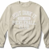 Pickleball Gildan Crewneck Sweatshirt, Just Dink It Est. 1965 Pickleball Club, Court Warm Up thumbnail 6
