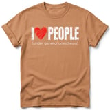 I Love People Under Anesthesia Tee thumbnail 6