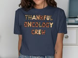 Thankful Oncology Crew T-Shirt thumbnail 9