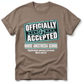 Nurse Anesthesia School Accepted Tee thumbnail 6