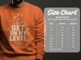 Get On My Level Tee or Sweatshirt thumbnail 21