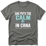 She Puts The Calm In CRNA Tee thumbnail 7