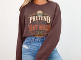 Pretend I'm A Hot Mess Tee or Sweatshirt thumbnail 12