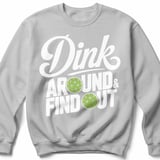 Pickleball Gildan Crewneck Sweatshirt, Dink Around & Find Out, Court Warm Up Graphic Fleece Pullover thumbnail 7